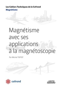 Michel Toitot - Magnétisme avec ses applications à la magnétoscopie.