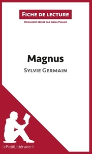 Sylvie Germain - Magnus - Résumé complet et analyse détaillée de l'oeuvre.