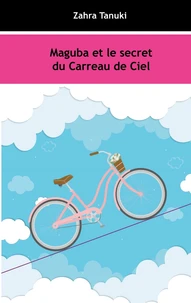 Maguba et le secret du Carreau de Ciel