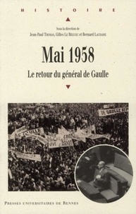 Jean-Paul Thomas et Gilles Le Béguec - Mai 1958 - Le retour du général de Gaulle.