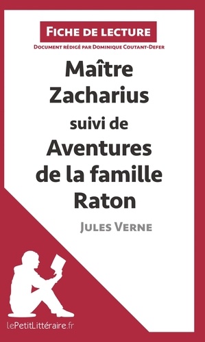 Maitre Zacharius suivi de Aventures de la famille Raton de Jules Verne (Fiche de lecture)