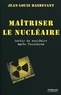 Jean-Louis Basdevant - Maîtriser le nucléaire - Sortir du nucléaire après Fukushima.