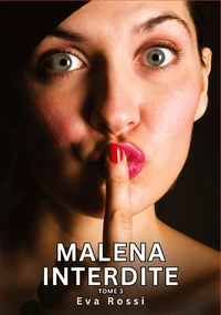 Malena interdite