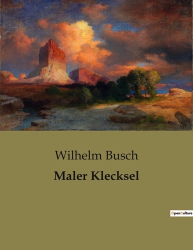 Wilhelm Busch - Maler Klecksel.