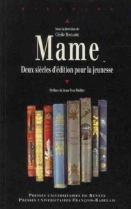 Cécile Boulaire - Mame - Deux siècles d'édition pour la jeunesse.