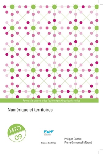 Philippe Cohard et Pierre-Emmanuel Mérand - Management des Technologies Organisationnelles N° 9 : Numérique et territoires.