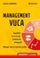 Management VUCA. Volatilité, incertitude, complexité, ambiguïté : manager dans le nouveau normal