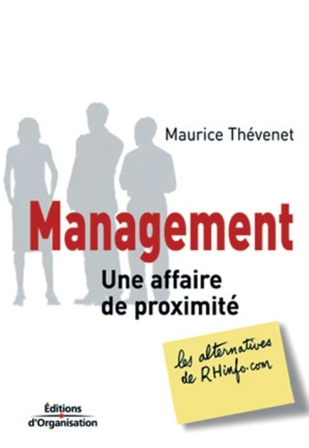 Maurice Thévenet - Management - Une affaire de proximité.