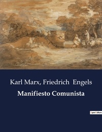 Friedrich Engels et Karl Marx - Littérature d'Espagne du Siècle d'or à aujourd'hui  : Manifiesto Comunista - ..