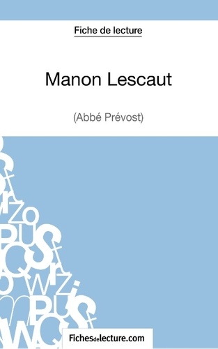  Fichesdelecture.com - Manon Lescaut - Analyse complète de l'oeuvre.