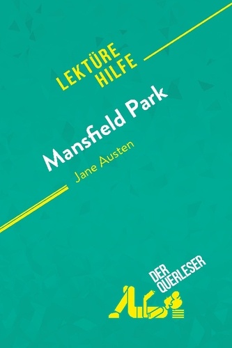 Cattley Alice - Lektürehilfe  : Mansfield Park von Jane Austen (Lektürehilfe) - Detaillierte Zusammenfassung, Personenanalyse und Interpretation.