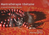 Nida Chenagtsang - Mantrathérapie tibétaine - Les sons en médecine tibétaine.