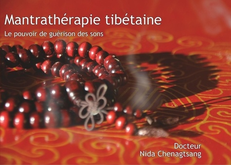 Mantrathérapie tibétaine. Les sons en médecine tibétaine