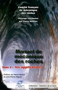 Pierre Duffaut - Manuel de mécanique des roches - Tome 2, Les applications.