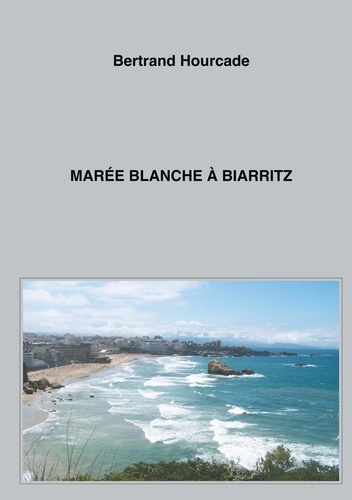 Marée blanche à Biarritz