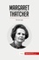 History  Margaret Thatcher. The Iron Lady