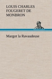 De monbron louis charles Fougeret - Margot la Ravaudeuse.