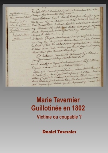 Marie Tavernier guillotinée en 1802. Victime ou coupable ?
