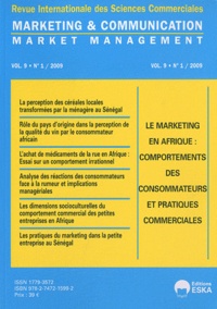 Bassirou Tidjani et Yves Chirouze - Marketing & Communication Volume 9 N° 1/2009 : Le marketing en Afrique : comportements des consommateurs et pratiques commerciales.