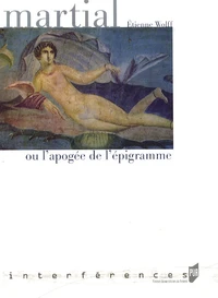Martial ou l'apogée de l'épigramme