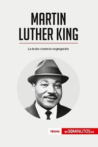  50Minutos - Historia  : Martin Luther King - La lucha contra la segregación.