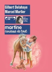 Gilbert Delahaye et Marcel Marlier - Martine curieuse de tout. 1 CD audio MP3