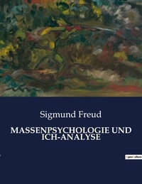 Sigmund Freud - Massenpsychologie und ich-analyse.