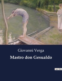 Giovanni Verga - Classici della Letteratura Italiana  : Mastro don Gesualdo - 4085.