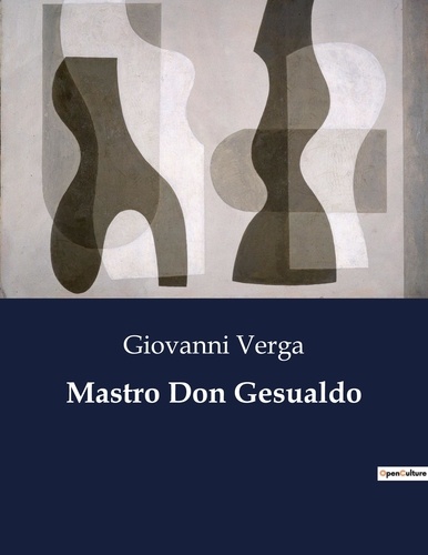 Giovanni Verga - Classici della Letteratura Italiana  : Mastro Don Gesualdo - 1657.