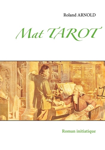 Mat tarot. Roman initiatique