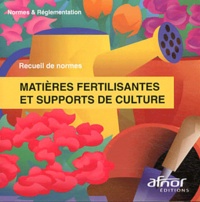  AFNOR - Matières fertilisantes et supports de culture. 1 Cédérom