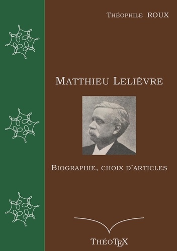 Matthieu Lelièvre. Biographie, choix d'articles