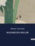 Henry Cauvain - Les classiques de la littérature  : Maximilien heller - ..