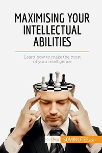 Maximising Your Intellectual Abilities