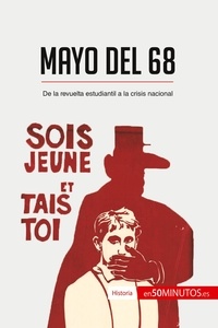  50Minutos - Historia  : Mayo del 68 - De la revuelta estudiantil a la crisis nacional.