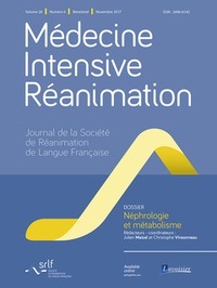 Julien Maizel et Christophe Vinsonneau - Médecine Intensive Réanimation Volume 26 N° 6, novembre 2017 : Néphrologie et métabolisme.