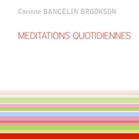 Corinne Bancelin Brookson - Méditations quotidiennes.