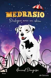 Arnaud Dangoisse - Medrasio - Dialogue avec un chien.