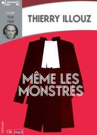 Thierry Illouz - Même les monstres. 1 CD audio MP3