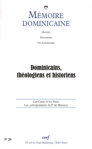 Jean-Pierre Torrell et Francesco Beretta - Mémoire dominicaine N° 20 : Dominicains, théologiens et historiens.
