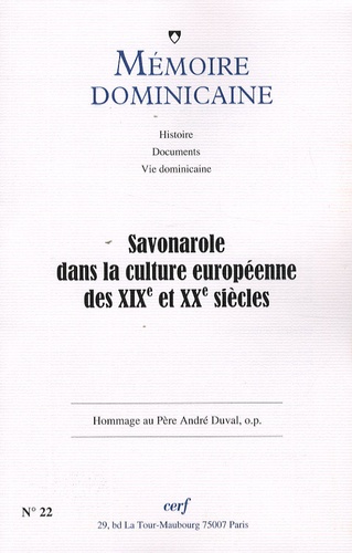Guy Bedouelle et Marina Marietti - Mémoire dominicaine N° 22, 2008 : Savonarole dans la culture européenne des XIXe et XXe siècles.