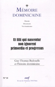 Paul-Bernard Hodel - Mémoire dominicaine N° 30 : Guy-Thomas Bedouelle et l'histoire dominicaine.