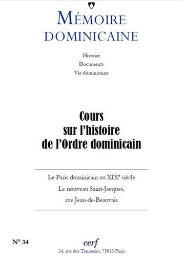 Mémoire dominicaine N° 34/2018 Cours sur l'histoire de l'ordre dominicain