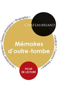  Chateaubriand - Mémoires d'outre-tombe - Fiche de lecture.