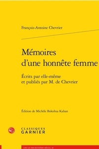 François-Antoine Chevrier - Mémoires d'une honnête femme - Ecrits par elle-même et publiés par M. de Chevrier.