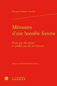 François-Antoine Chevrier - Mémoires d'une honnête femme - Ecrits par elle-même et publiés par M. de Chevrier.