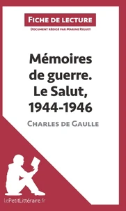 Mémoires de guerre Tome 3, Le salut 1944-1946 de Charles de Gaulle