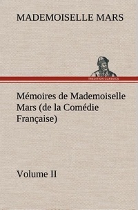 Mademoiselle Mars - Mémoires de Mademoiselle Mars (volume II) (de la Comédie Française).