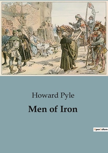 Howard Pyle - Men of Iron.