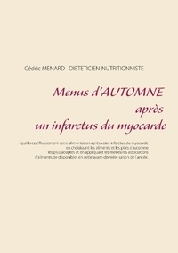 Cédric Menard - Menus d'automne après un infarctus du myocarde.